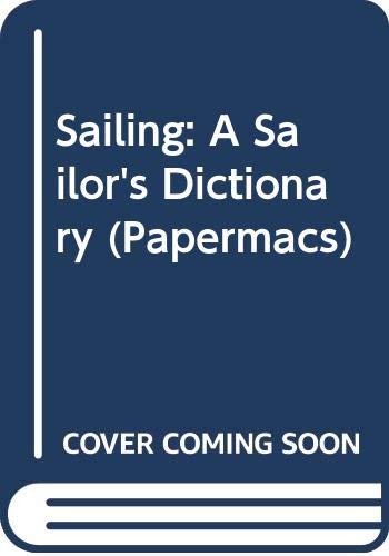 Beispielbild fr Sailing: A Sailors Dictionary (Papermacs) zum Verkauf von Reuseabook