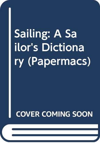 9780333328453: Sailing: A Sailor's Dictionary (Papermacs)