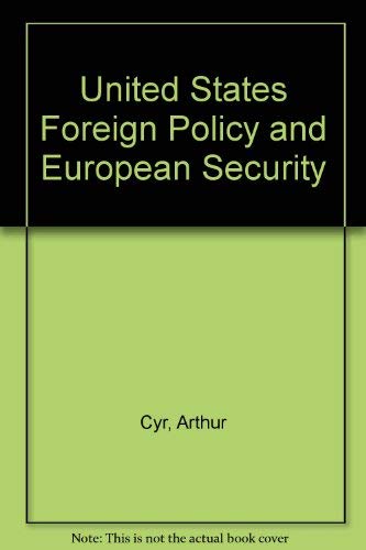 9780333328590: United States Foreign Policy and European Security