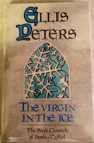Stock image for The Virgin in the Ice: The Sixth Chronicle of Brother Cadfael: No. 6 (The Cadfael Chronicles) for sale by WorldofBooks