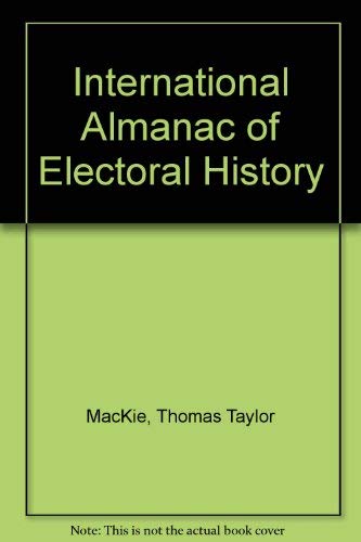 Beispielbild fr The International Almanac of Electoral History zum Verkauf von Webbooks, Wigtown