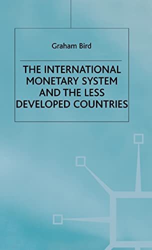 The International Monetary System and the Less Developed Countries