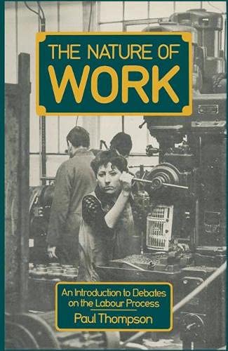 Imagen de archivo de The Nature of Work : An Introduction to Debates on the Labour Process a la venta por Better World Books