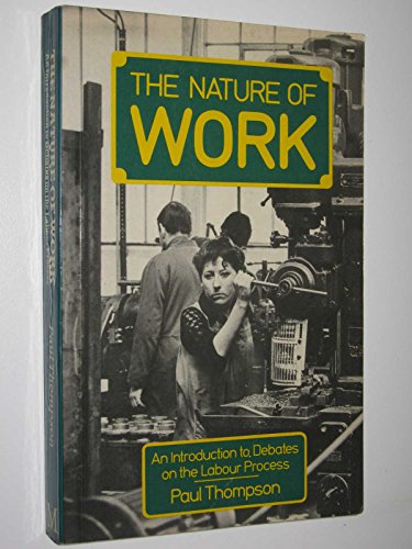 9780333330272: The Nature of Work: An introduction to debates on the labour process