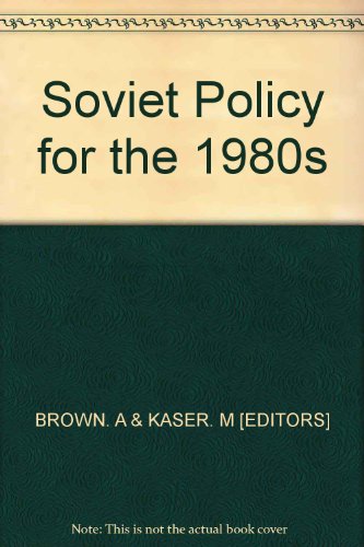 Beispielbild fr Soviet Policy for the 1980s (St Antony's Series) zum Verkauf von The Guru Bookshop