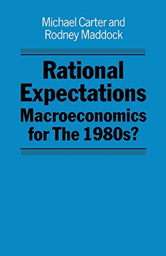 Stock image for Rational Expectations : Macroeconomics for the 1980s? for sale by Chiron Media