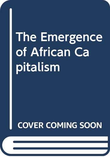 9780333331569: The Emergence of African Capitalism
