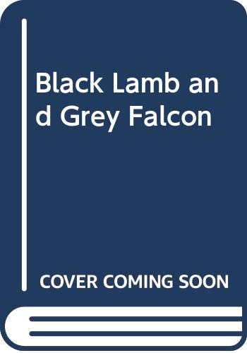 9780333334928: Black Lamb and Grey Falcon: A Journey Through Yugoslavia
