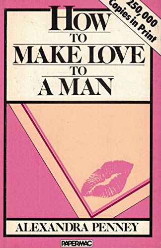 9780333335192: How to Make Love to a Man