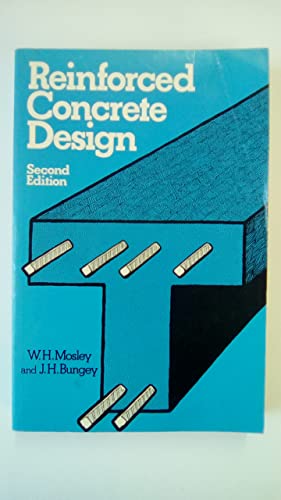 Imagen de archivo de Reinforced Concrete Design Mosley, W. H. and Bungey, J. H. a la venta por Librisline