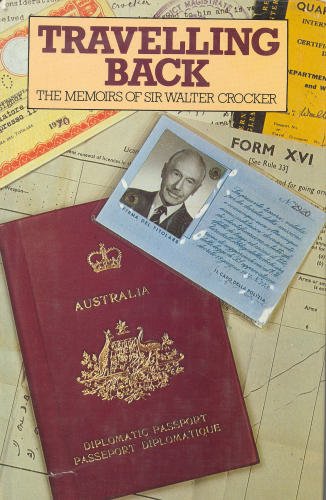 9780333337219: Travelling Back: The Memoirs of Sir Walter Crocker