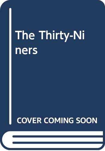 

The Thirty-Niners [first edition]