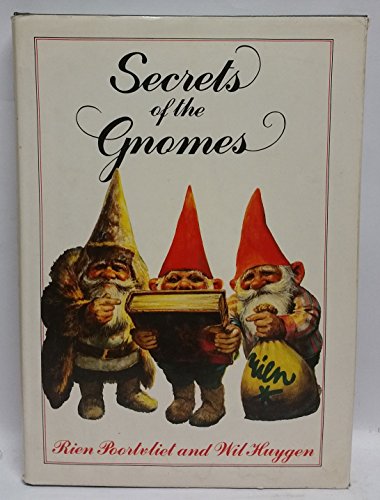 Secrets of the Gnomes (9780333338490) by Rien Poortvliet; Wil Huygen