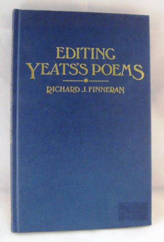 Beispielbild fr Editing Yeats' Poems zum Verkauf von HALCYON BOOKS