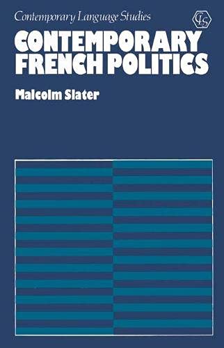 Beispielbild fr Contemporary French Politics (Contemporary Language Studies) zum Verkauf von Anybook.com