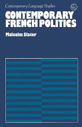 Stock image for Contemporary French Politics (Contemporary language studies) for sale by Goldstone Books