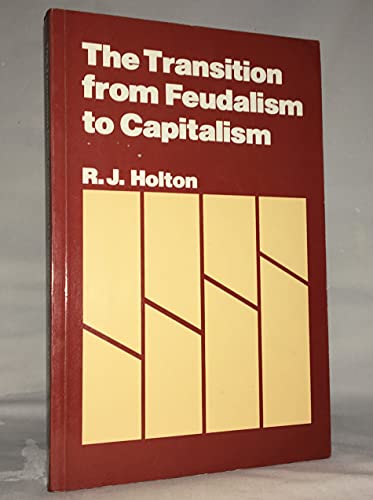 Beispielbild fr The transition from feudalism to capitalism (New studies in sociology) zum Verkauf von Phatpocket Limited