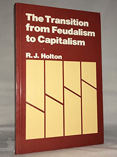 Stock image for The transition from feudalism to capitalism (New studies in sociology) for sale by Phatpocket Limited