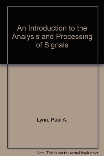 Stock image for An Introduction to the Analysis and Processing of Signals for sale by AwesomeBooks