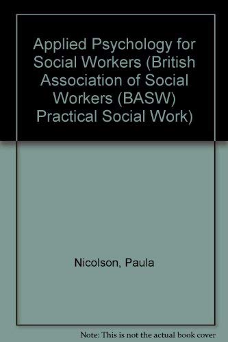 Beispielbild fr Applied Psychology for Social Workers (British Association of Social Workers (BASW) Practical Social Work S.) zum Verkauf von AwesomeBooks