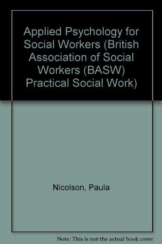 Imagen de archivo de Applied Psychology for Social Workers (British Association of Social Workers (BASW) Practical Social Work S.) a la venta por AwesomeBooks