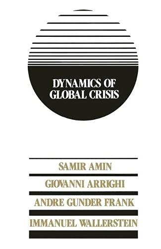 9780333340776: Dynamics of Global Crisis