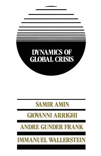 9780333340783: Dynamics of Global Crisis
