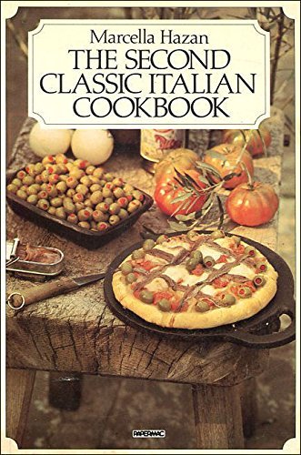 Stock image for The Second Classic Italian Cookbook for sale by GF Books, Inc.