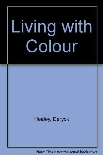 Imagen de archivo de Living with Colour a la venta por RIVERLEE BOOKS