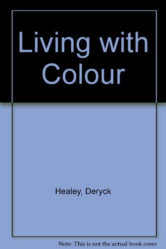 Stock image for Living with Colour for sale by RIVERLEE BOOKS