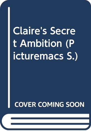 Claire's Secret Ambition (Picturemacs) (9780333341810) by Firmin, Charlotte