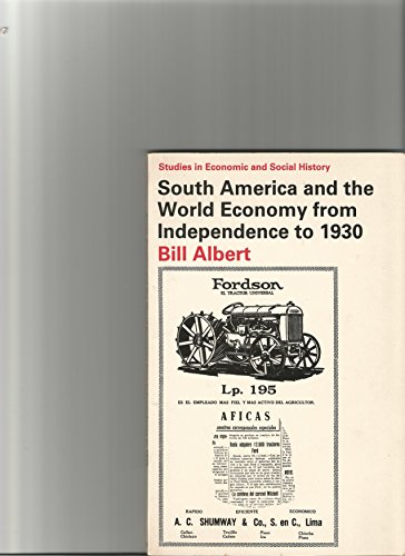 Stock image for South America and the World Economy from Independence to 1930 for sale by Better World Books