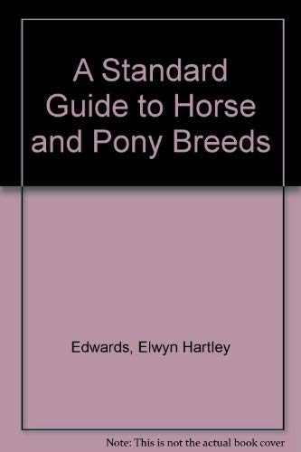 Stock image for A Standard Guide To Horse & Pony Breeds for sale by AwesomeBooks