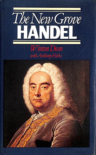 The New Grove Handel (The Composer Biography Series) (9780333343661) by Dean, Winton; Hicks, Anthony