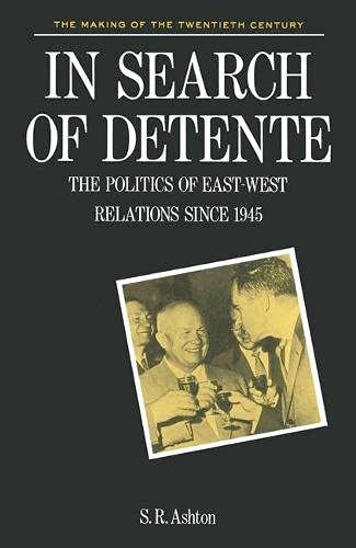 Stock image for In Search of Detente: The Politics of East-West Relations since 1945 for sale by Anybook.com