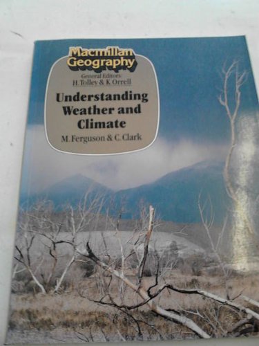 9780333344170: Understanding Weather and Climate (Macmillan geography)