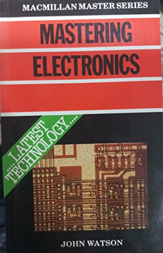 Mastering Electronics (9780333344248) by John Richard Watson