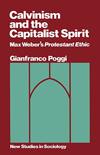 Imagen de archivo de Calvinism and the Capitalist Spirit: Max Weber's Protestant Ethic (New studies in sociology) a la venta por Goldstone Books