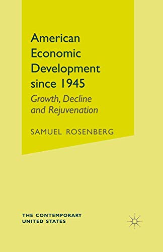 9780333345344: American Economic Development Since 1945: Growth, Decline and Rejuvenation