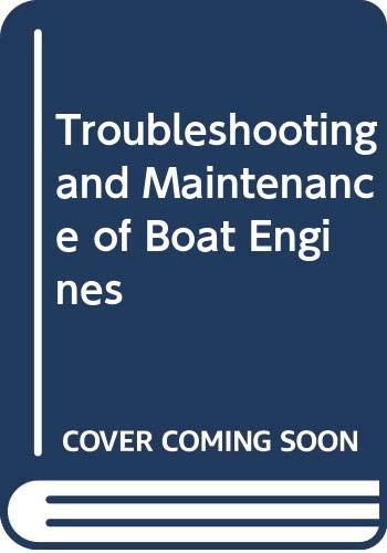 Stock image for Troubleshooting and Maintenance of Boat Engines for sale by General Eclectic Books
