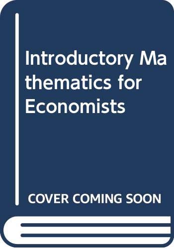 Stock image for Introductory Mathematics for Economists for sale by Goldstone Books