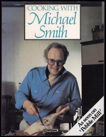 Beispielbild fr Cooking with Michael Smith zum Verkauf von medimops