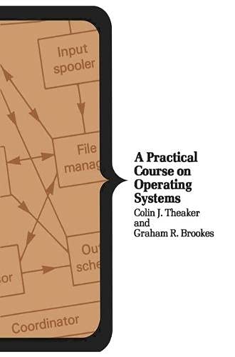 A Practical Course on Operating Systems (Computer Science) (9780333346792) by Colin J. Theaker; Graham R. Brookes