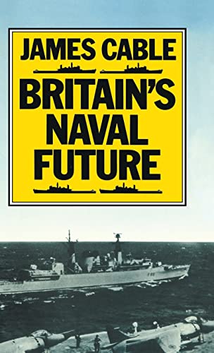9780333346853: Britain's Naval Future