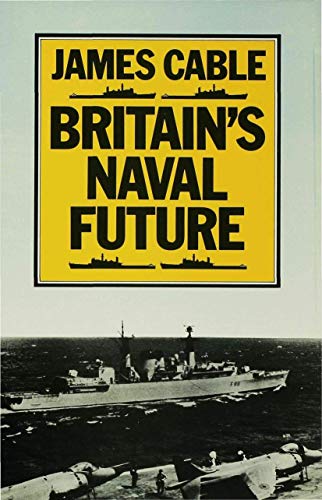 Imagen de archivo de Britain's Naval Future a la venta por Wonder Book