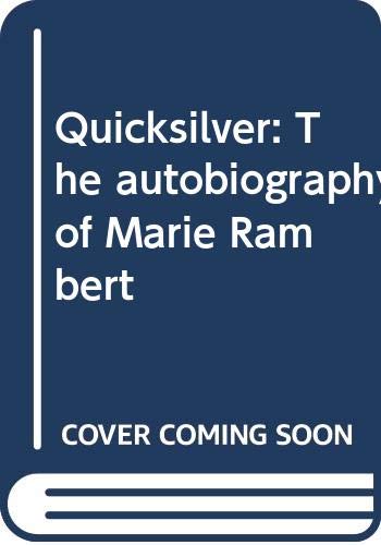 9780333347119: Quicksilver: The autobiography of Marie Rambert