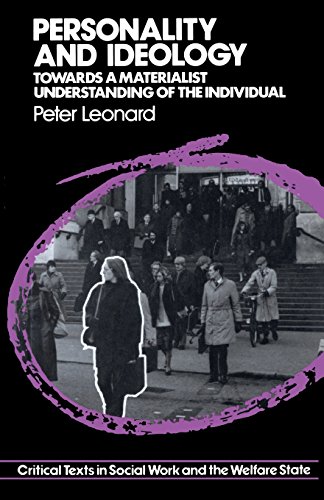 Stock image for Personality and Ideology: Towards a Materialist Understanding of the Individual (Critical texts in social work & the welfare state) for sale by WorldofBooks