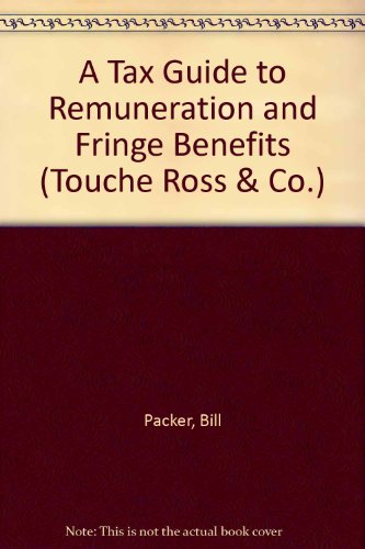 Beispielbild fr A Tax Guide to Remuneration and Fringe Benefits. zum Verkauf von Plurabelle Books Ltd