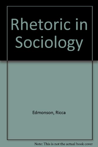 Stock image for Rhetoric in Sociology for sale by GF Books, Inc.