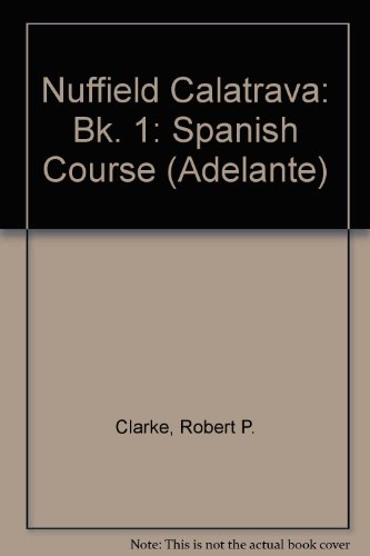 Stock image for Nuffield Calatrava: Bk. 1: Spanish Course (Adelante) for sale by Bahamut Media